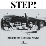Naosuke Miyamoto Sextet - STEP!