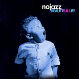 Nojazz - Beautiful Life