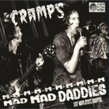 CRAMPS - M-M-M- MAD MAD DADDIES LIVE AT NAPA STATE HOSPITAL 1978 LP