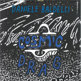DANIELE BALDELLI - COSMIC DRAG LP 2x12"