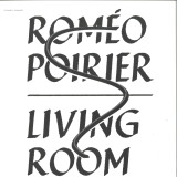 Roméo Poirier - Living Room LP