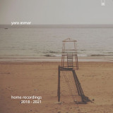Yara Asmar - Home Recordings 2018-2021
