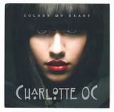 Charlotte Oc - Colour My Heart