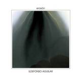 Ildefonso Aguilar - Erosión