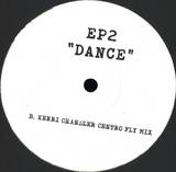 Ep 2 - Dance ( Remixes)