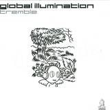 Global Illumination - Tremble [danilo Rmx]