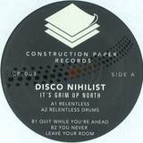 Disco Nihilist - Its Grim Up North