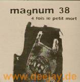 Magnum 38 - 4 Fois Le Petit Mort