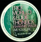 Erick Morillo & Eddie Thoneick - Live Your Life