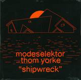 Modeselektor & Thom Yorke - Shipwreck (ltd. Edition) 7"