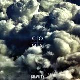 Coma - Gravity