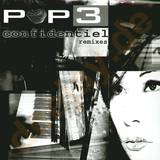 Pop 3 - Confidental Rmx