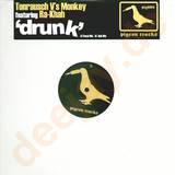 Tonrausch Vs. Monkey - Drunk