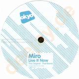 Miro - Live It Now