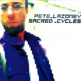 Pete Lazonby - Sacred Cycles