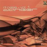 Dj Palas Vol.1 - Danger