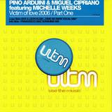Pino Arduini Feat. Michelle We - Victim Of Love 2006 - Part 1