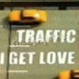 Traffic - I Get Love
