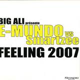 E-mundo Vs. Smartzee - Feeling 2007