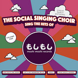 The Social Singing Choir - Sings The Hits of Moshi Moshi Records