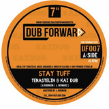 Kai Dub & Tenastelin - Stay Tuff / Tuff Dub
