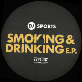 DJ Sports - Smoking & Drinking EP