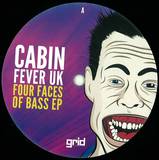 Cabin Fever Uk - Four Faces Of Bass Ep