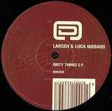 Larsen & Luca Marano - Dirty Thingz E.p.