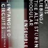 Chris Liebing, The Alte Stuben Modular Ensemble - Entangled Circuits