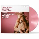 Joanne Shaw Taylor - The Trouble With Love LP