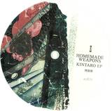 Homemade Weapons - Kintaro Ep