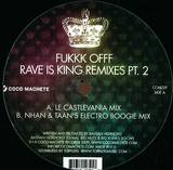 Fukkk Offf - Rave Is King Remixes Pt.2