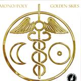 Mono/poly - Golden Skies (lp+mp3)