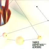 Tripeo - *1* Anipintiros Reworks Part I