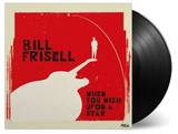 Bill Frisell - When You Wish Upon A Star