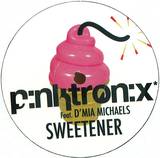 Pinktronix Feat. D'mia Michaels - Sweetener