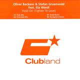 Oliver Backens &stefan Gruenwa - Hold On (tighter To Love)