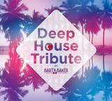 Various - Deep House Tribute - By Bart & Baker - 2x Cd