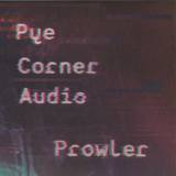 Pye Corner Audio - Prowler