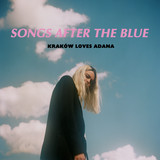 Krakow Loves Adana - Songs After The Blue