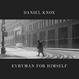 Daniel Knox - Evryman for Himself