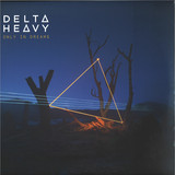 Delta Heavy - Only In Dreams