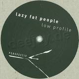 Lazy Fat People - Low Profile