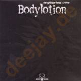 Bodylotion - Neighbourhood Crime