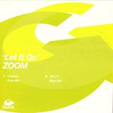 Zoom - Let It Go *1*