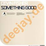 Cevin Fisher - Something Good