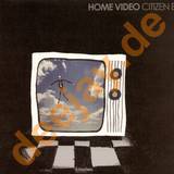 Home Video - Citizen Ep