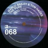 Marco Bailey & Tom Hades - The Pure
