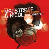 Majistrate And Nicol - Ready Now / Drop That Beat