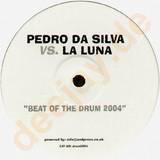 Pedro Da Silva Vs. La Luna - Beat Of The Drum 2004